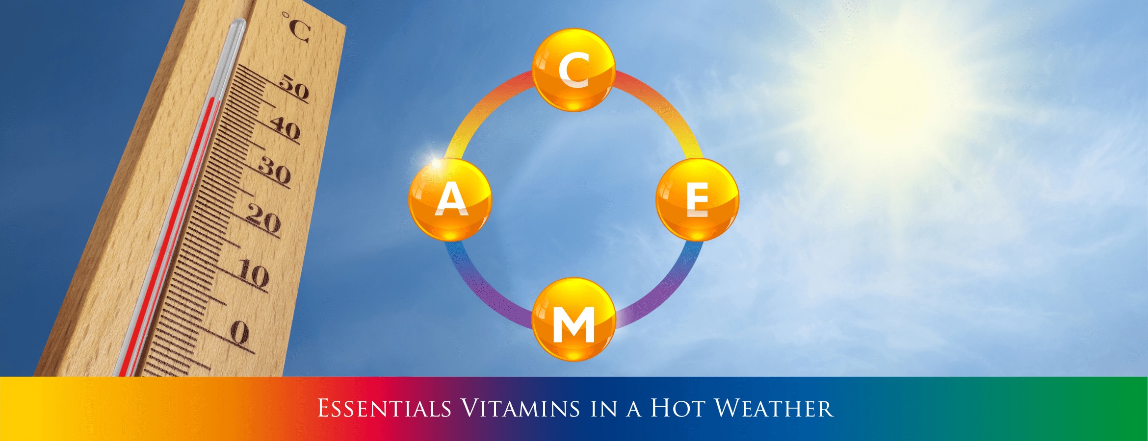 Essentials Vitamins in a Hot Weather